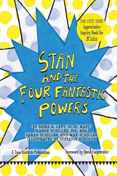 Stan and The Four Fantastic Powers - Levy, Shira; Schiller, Marge