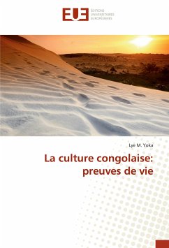La culture congolaise: preuves de vie - Yoka, Lye M.