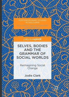 Selves, Bodies and the Grammar of Social Worlds - Clark, Jodie