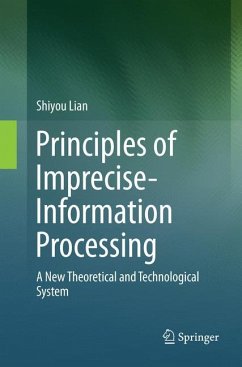 Principles of Imprecise-Information Processing - Lian, Shiyou
