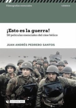 ¡Esto es la guerra! : 50 películas esenciales del cine bélico - Pedrero Santos, Juan A.