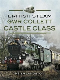 GWR Collett Castle Class (eBook, PDF) - Langston, Keith