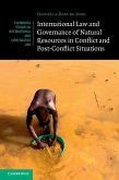 International Law and Governance of Natural Resources in Conflict and Post-Conflict Situations (eBook, ePUB)