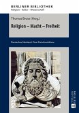 Religion - Macht - Freiheit (eBook, PDF)