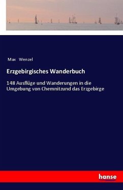Erzgebirgisches Wanderbuch - Wenzel, Max