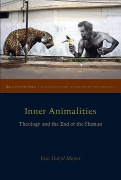 Inner Animalities: Theology and the End of the Human - Meyer, Eric Daryl