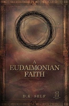 A Eudaimonian Faith - Self, D. K.