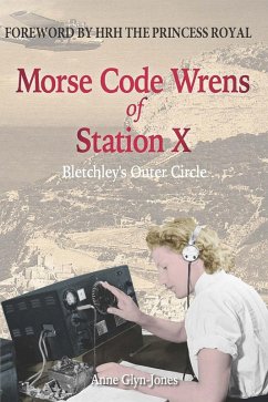 Morse Code Wrens of Station X (eBook, PDF) - Glyn-Jones, Anne