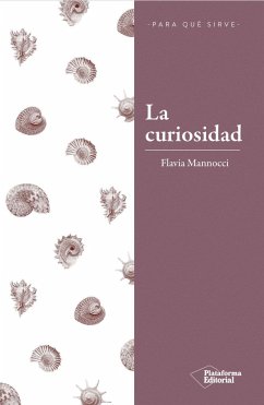 La curiosidad - Mannocci, Flavia