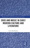Eros and Music in Early Modern Culture and Literature Eros and Music in Early Modern Culture and Literature