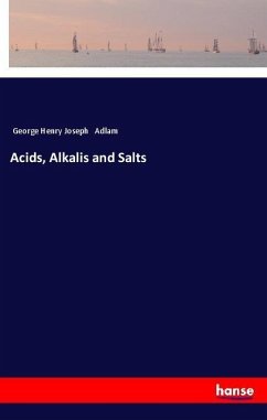 Acids, Alkalis and Salts - Adlam, George Henry Joseph