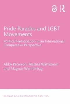 Pride Parades and LGBT Movements - Peterson, Abby; Wahlström, Mattias; Wennerhag, Magnus