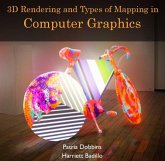 3D Rendering and Types of Mapping in Computer Graphics (eBook, PDF) 3D Rendering and Types of Mapping in Computer Graphics (eBook, PDF)