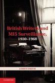 British Writers and MI5 Surveillance, 1930-1960 (eBook, ePUB)