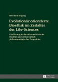 Evolutionaer orientierte Bioethik im Zeitalter der Life-Sciences (eBook, ePUB)