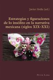 Estrategias y figuraciones de lo insolito en la narrativa mexicana (siglos XIX-XXI) (eBook, ePUB)