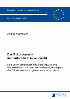 Das Fiskusvorrecht im deutschen Insolvenzrecht (eBook, ePUB) - Andrea Nachtmann, Nachtmann