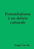 Il mondialismo  un delirio culturale