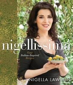 Nigellissima: Easy Italian-Inspired Recipes: A Cookbook - Lawson, Nigella
