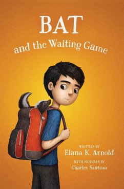 Bat and the Waiting Game - Arnold, Elana K