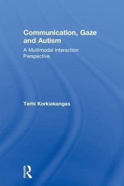 Communication, Gaze and Autism - Korkiakangas, Terhi