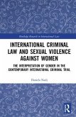 International Criminal Law and Sexual Violence Against Women