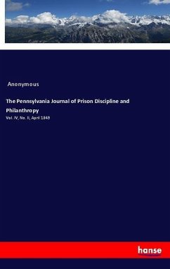 The Pennsylvania Journal of Prison Discipline and Philanthropy - Anonym