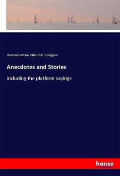 Anecdotes and Stories - Guthrie, Thomas;Spurgeon, Charles H.