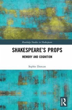 Shakespeare's Props - Duncan, Sophie