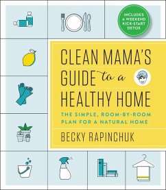 Clean Mama's Guide to a Healthy Home - Rapinchuk, Becky