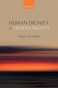Human Dignity and Human Rights - Gilabert, Pablo