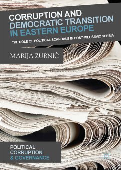 Corruption and Democratic Transition in Eastern Europe (eBook, PDF) - Zurnić, Marija