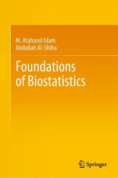 Foundations of Biostatistics (eBook, PDF) - Islam, M. Ataharul; Al-Shiha, Abdullah