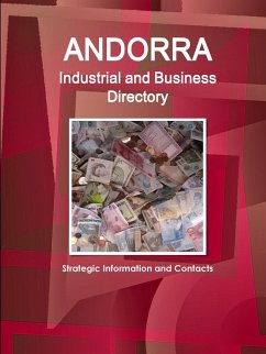 Andorra Industrial and Business Directory - Strategic Information and Contacts - Ibp, Inc.