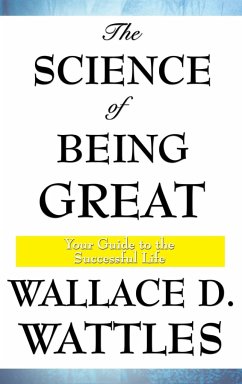 The Science of Being Great - Wattles, Wallace D.