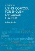 A Guide to Using Corpora for English Language Learners