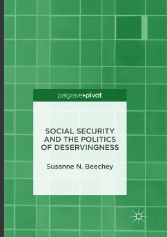 Social Security and the Politics of Deservingness - Beechey, Susanne N.