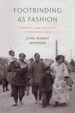 Footbinding as Fashion - Shepherd, John Robert