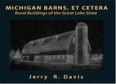 Michigan Barns, Et Cetera