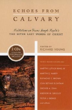 Echoes from Calvary: Mediations on Franz Joseph Haydn's the Seven Last Words of Christ [With CD] - Young, Richard