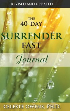 The 40-Day Surrender Fast Journal - Owens, Celeste