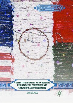 Collective Identity and Cultural Resistance in Contemporary Chicana/o Autobiography - Velasco, Juan