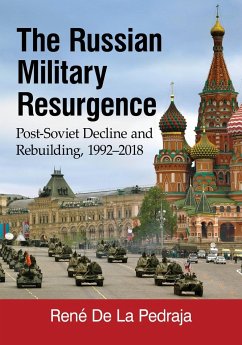 The Russian Military Resurgence - Pedraja, Rene De La