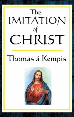 The Imitation of Christ - Kempis, Thomas A.