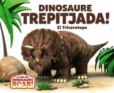 Dinosaure Trepitjada! El Triceratops Dinosaure Trepitjada! El Triceratops