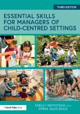 Essential Skills for Managers of Child-Centred Settings Essential Skills for Managers of Child-Centred Settings