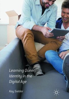 Learning Queer Identity in the Digital Age - Siebler, Kay