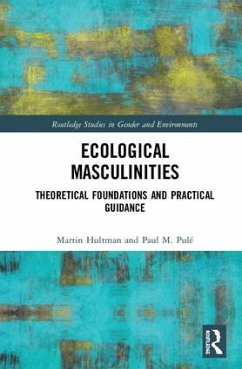Ecological Masculinities - Hultman, Martin; Pulé, Paul M