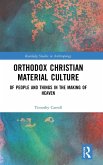 Orthodox Christian Material Culture Orthodox Christian Material Culture