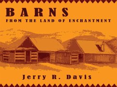 Barns from the Land of Enchantment - Davis, Jerry R.